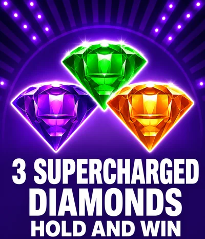 3 Supercharged Diamonds: Hold and Win