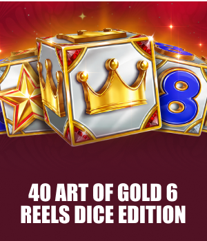 40 Art Of Gold 6 Reels Dice Edition